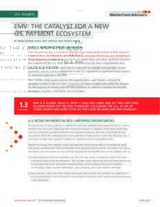 U.S. Insights  EMV: THE CATALYST FOR A NEW U.S. PAYMENT ECOSYSTEM BY MARK RENNIE DAVIS, JEFF STROUD AND STEVEN PAESE