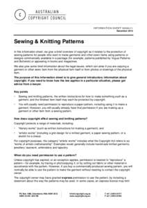 INFORMATION SHEET G039v11 December 2014 Sewing & Knitting Patterns In this information sheet, we give a brief overview of copyright as it relates to the protection of sewing patterns for people who want to make garments 