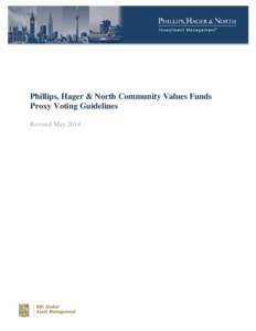 Phillips, Hager & North Community Values Funds Proxy Voting Guidelines Revised May 2014 Table of Contents