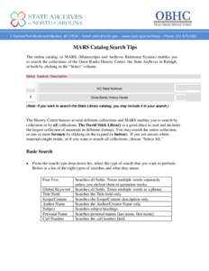 1 Festival Park Boulevard Manteo, NC[removed]Email: [removed] -- www.ncdcr.gov/archives -- Phone: [removed]MARS Catalog Search Tips The online catalog, or MARS, (Manuscripts and Archives Reference System) enab