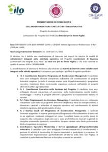 MANIFESTAZIONE DI INTERESSE PER COLLABORATORI INTEGRATI NELLA STRUTTURA OPERATIVA Progetto Acceleratore di Impresa (cofinanziato dal Progetto ILO2-FASE2 La Rete ILO per la Smart Puglia)  Ente: UNIVERSITA’ LUM JEAN MONN