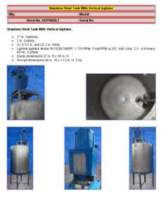 Stainless Steel Tank With Vertical Agitator Mfg: Model: Stock No. HDPH669.7