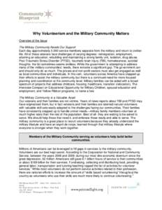 Why Volunteerism and the Military Community Matters Overview of the Issue The Military Community Needs Our Support Each day approximately 3,000 service members separate from the military and return to civilian life. All 