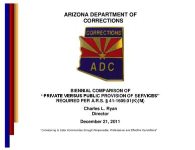 Private prison / Department of Corrections / Prison / Arizona State Prison Complex – Tucson / Arizona State Prison Complex – Phoenix / Arizona / Penology / Arizona State Prison Complex – Perryville