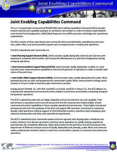 Joint Enabling Capabilities Command The U.S. Transportation Command (USTRANSCOM) Joint Enabling Capabilities Command (JECC) provides mission-tailored, joint capability packages to combatant commanders in order to facilit