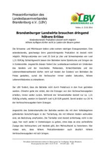 Presseinformation des Landesbauernverbandes Brandenburg e.V. (LBV) Teltow, dBrandenburger Landwirte brauchen dringend