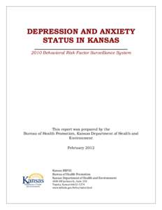 DEPRESSION AND ANXIETY STATUS IN KANSAS _______________________________________ 2010 Behavioral Risk Factor Surveillance System