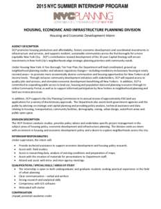 2015 NYC SUMMER INTERNSHIP PROGRAM  HOUSING, ECONOMIC AND INFRASTRUCTURE PLANNING DIVISION Housing and Economic Development Intern AGENCY DESCRIPTION DCP promotes housing production and affordability, fosters economic de