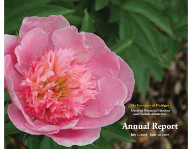 The University of Michigan Matthaei Botanical Gardens and Nichols Arboretum Annual Report July ,   June , 