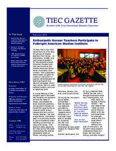 TIEC GAZETTE Newsletter of the Texas International Education Consortium In This Issue • Enthusiastic Korean Teachers Participate in