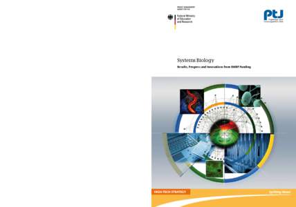 Systems Biology Results, Progress and Innovations from BMBF Funding Imprint Published by Forschungszentrum Jülich GmbH