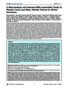 A Meta-Analysis and Genome-Wide Association Study of Platelet Count and Mean Platelet Volume in African Americans Rehan Qayyum1*, Beverly M. Snively2, Elad Ziv3, Michael A. Nalls4, Yongmei Liu5, Weihong Tang6, Lisa R. Ya