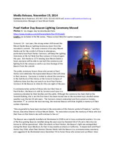 Media Release, November 19, 2014  Contacts: Beryl Anderson, , cell,  Communications Manager at Save Mount Diablo  Pearl Harbor Day Beacon Lighting Ceremony Moved