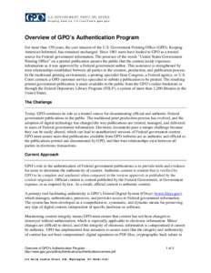 Overview of GPO’s Authentication Program For more than 150 years, the core mission of the U.S. Government Printing Office (GPO), Keeping American Informed, has remained unchanged. Since 1861 users have looked to GPO as