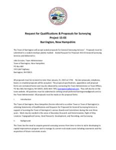Request for Qualifications & Proposals for Surveying Project[removed]Barrington, New Hampshire The Town of Barrington will accept sealed proposals for General Surveying Services”. Proposals must be submitted in a sealed 