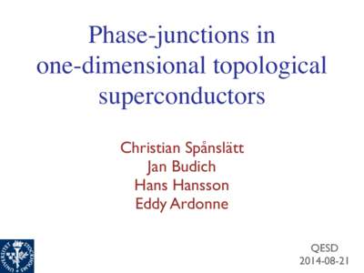 Phase-junctions in one-dimensional topological superconductors Christian Spånslätt Jan Budich Hans Hansson
