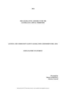 2014  THE LEGISLATIVE ASSEMBLY FOR THE AUSTRALIAN CAPITAL TERRITORY  JUSTICE AND COMMUNITY SAFETY LEGISLATION AMENDMENT BILL 2014