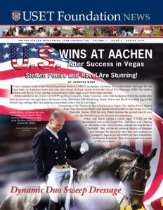 USET Foundation NEWS UNITED STATES EQUESTRIAN TEAM FOUNDATION • VOLUME 7 • ISSUE 2 • SPRING 2009 WINS AT AACHEN After Success in Vegas