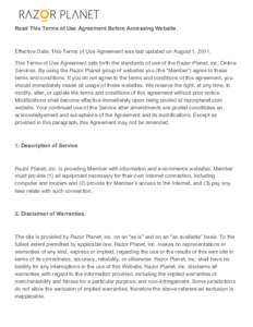    Read This Terms of Use Agreement Before Accessing Website. Effective Date: This Terms of Use Agreement was last updated on August 1, 2011. This Terms of Use Agreement sets forth the standards of use of the Razor Plan