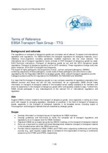 Adopted by Council on 8 November[removed]Terms of Reference EBSA Transport Task Group - TTG Background and rationale The regulations on transport of dangerous goods are a complex set of national, European and international