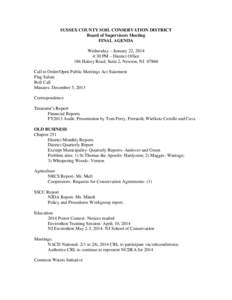 SUSSEX COUNTY SOIL CONSERVATION DISTRICT Board of Supervisors Meeting FINAL AGENDA Wednesday – January 22, 2014 4:30 PM – District Office 186 Halsey Road, Suite 2, Newton, NJ 07860