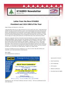 KYASRO Newsletter December 2014 Letter from the New KYASRO President and 2014 SRO of the Year Happy Holidays and Welcome to a New Year!