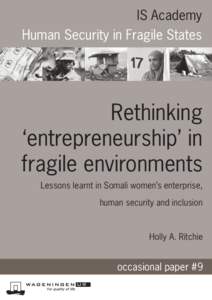IS Academy Human Security in Fragile States Rethinking ‘entrepreneurship’ in fragile environments