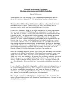 Electronic Archiving and Distribution: The Value of the Internet and CD-ROM Technology Barrie M. Schwortz Verbatim transcript (from audio tape) of an extemporaneous presentation made by Barrie M. Schwortz on September 7,