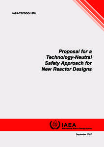 IAEA-TECDOC[removed]Proposal for a Technology-Neutral Safety Approach for New Reactor Designs