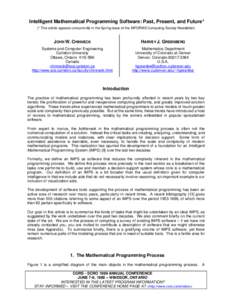 Intelligent Mathematical Programming Software: Past, Present, and Future* (* This article appears concurrently in the Spring issue of the INFORMS Computing Society Newsletter) JOHN W. CHINNECK  HARVEY J. GREENBERG
