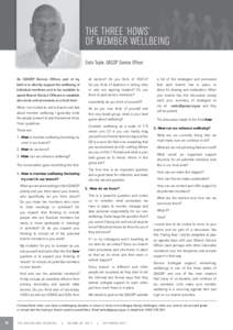 THE THREE ‘HOWS’ OF MEMBER WELLBEING Earle Taylor, QASSP Service Officer As QASSP Service Officer, part of my brief is to directly support the wellbeing of individual members and to be available to