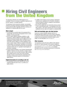 Hiring Civil Engineers from the United Kingdom The engineering profession in the United Kingdom (U.K.) is unregulated. There are no licensing or registration requirements and the term “engineer” is not legally protec
