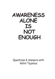 AWARENESS ALONE IS NOT ENOUGH