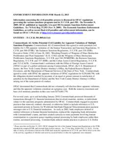 ENFORCEMENT INFORMATION FOR March 12, 2015 Information concerning the civil penalties process is discussed in OFAC regulations governing the various sanctions programs and in 31 C.F.R. part 501. On November 9, 2009, OFAC