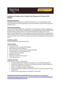 Managing Your Academic Career: Strategic Career Management for Research Staff (STEMM) Short Session Descriptor A half day practical and interactive professional development course aimed specifically at early Career Resea