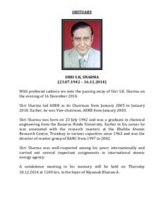 OBITUARY  SHRI S.K. SHARMA[removed] – [removed]With profound sadness we note the passing away of Shri S.K. Sharma on the evening of 16 December 2014.