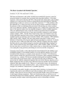 The Harm Associated with Menthol Cigarettes Gardiner, P., Dr. P.H. and Clark P., Ph.D. The harm and detriment to the public’s health from mentholated cigarettes cannot be measured mainly by mortality rates associated w