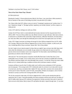 Published in the Great Falls Tribune, June 27, 2011 edition Time to Face Facts: Power Flap a ‘Disaster’ BY TRAVIS KAVULLA Reading last Sunday’s Tribune editorial about Electric City Power, I was more than a little 