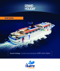 Ship data  Grand Holiday. Comfort and relaxation with