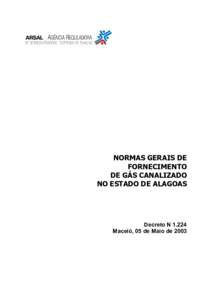 NORMAS GERAIS DE FORNECIMENTO DE GÁS CANALIZADO NO ESTADO DE ALAGOAS  Decreto N 1.224