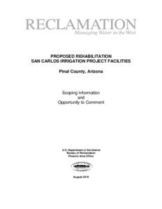 PROPOSED REHABILITATION SAN CARLOS IRRIGATION PROJECT FACILITIES Pinal County, Arizona Scoping Information and