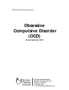 Information about:  Obsessive Compulsive Disorder (OCD) Revised September 2009
