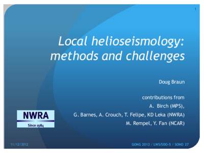 1  Local helioseismology: methods and challenges Doug Braun contributions from