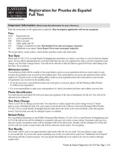 Registration for Prueba de Español Full Test www.enmu.edu Important Information (Please keep this information for your reference.) Read the instructions on the application completely. Any incomplete application will not