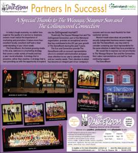 Partners In Success!  A Special Thanks to The Wasaga/Stayner Sun and The Collingwood Connection  In today’s tough economy, no matter how