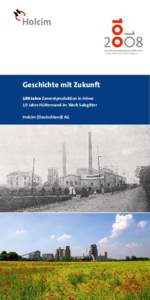 Geschichte mit Zukunft 100 Jahre Zementproduktion in Höver 10 Jahre Hüttensand im Werk Salzgitter