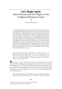 Let’s Begin Again Sierra On-Line and the Origins of the Graphical Adventure Game • Laine Nooney