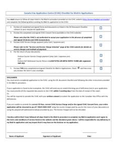 Canada Visa Application Centre (CVAC) Checklist for Mail-In Applications You must ensure to follow all steps listed in the Mail-In procedure provided on the CVAC website (http://www.vfsglobal.ca/canada/) and complete the