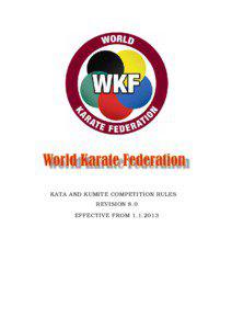 KATA AND KUMITE COMPETITION RULES REVISION 8.0 EFFECTIVE FROM[removed]