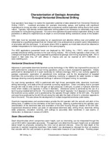 Characterization of Geologic Anomalies Through Horizontal Directional Drilling Coal operators have begun to realize the exploration potential of data obtained from Horizontal Directional Drilling (“HDD”). Localized a